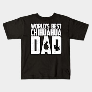 World'S Best Chihuahua Dad Gift For Chihuahua Lover Kids T-Shirt